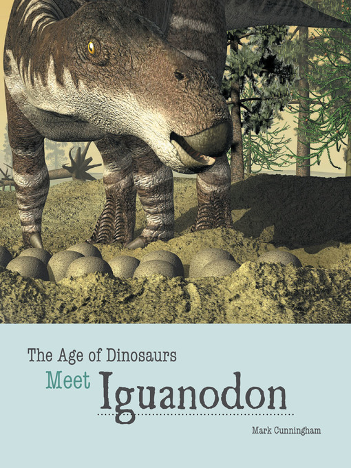 Title details for Meet Iguanodon by Mark Cunningham - Available